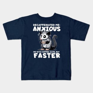 Decaffeinated Me Anxious - Funny Possum Kids T-Shirt